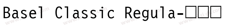 Basel Classic Regula字体转换